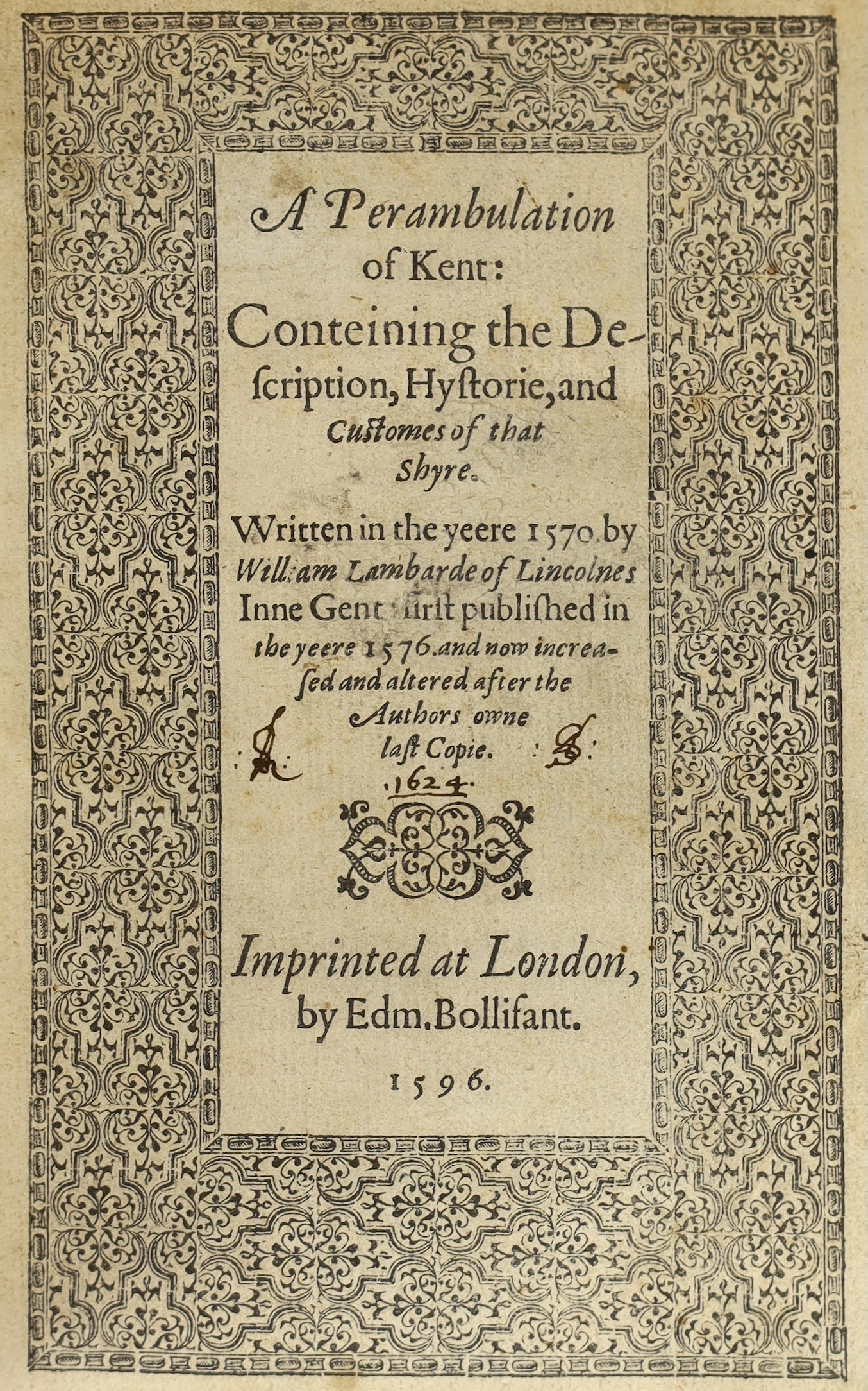 Lambarde, William - A Perambulation of Kent: conteining the description, hystorie, and customes of that shyre ... (second edition) now increased and altered ... title within generously decorated border, heptarchy map, fo